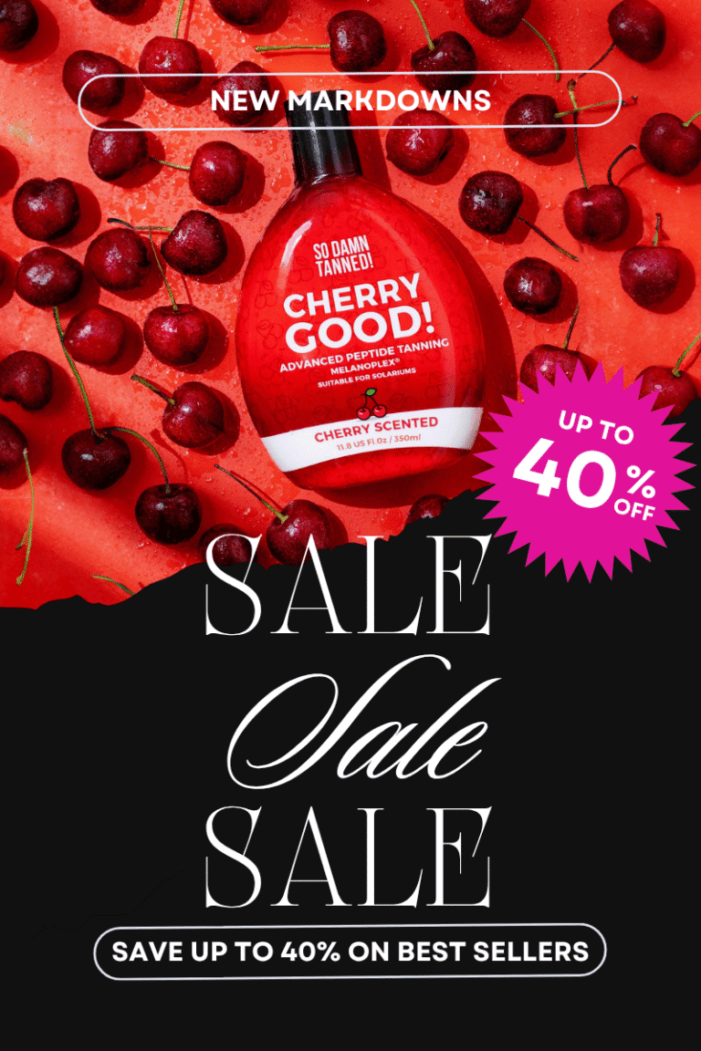 Cherry-scented tanning sale, up to 40% off.